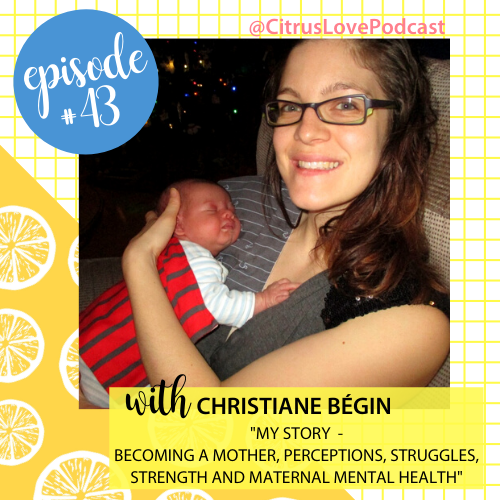EPISODE 43 - MY STORY - becoming a mother, struggles, joys, tears and ...